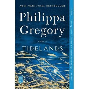 Tidelands -- Philippa Gregory